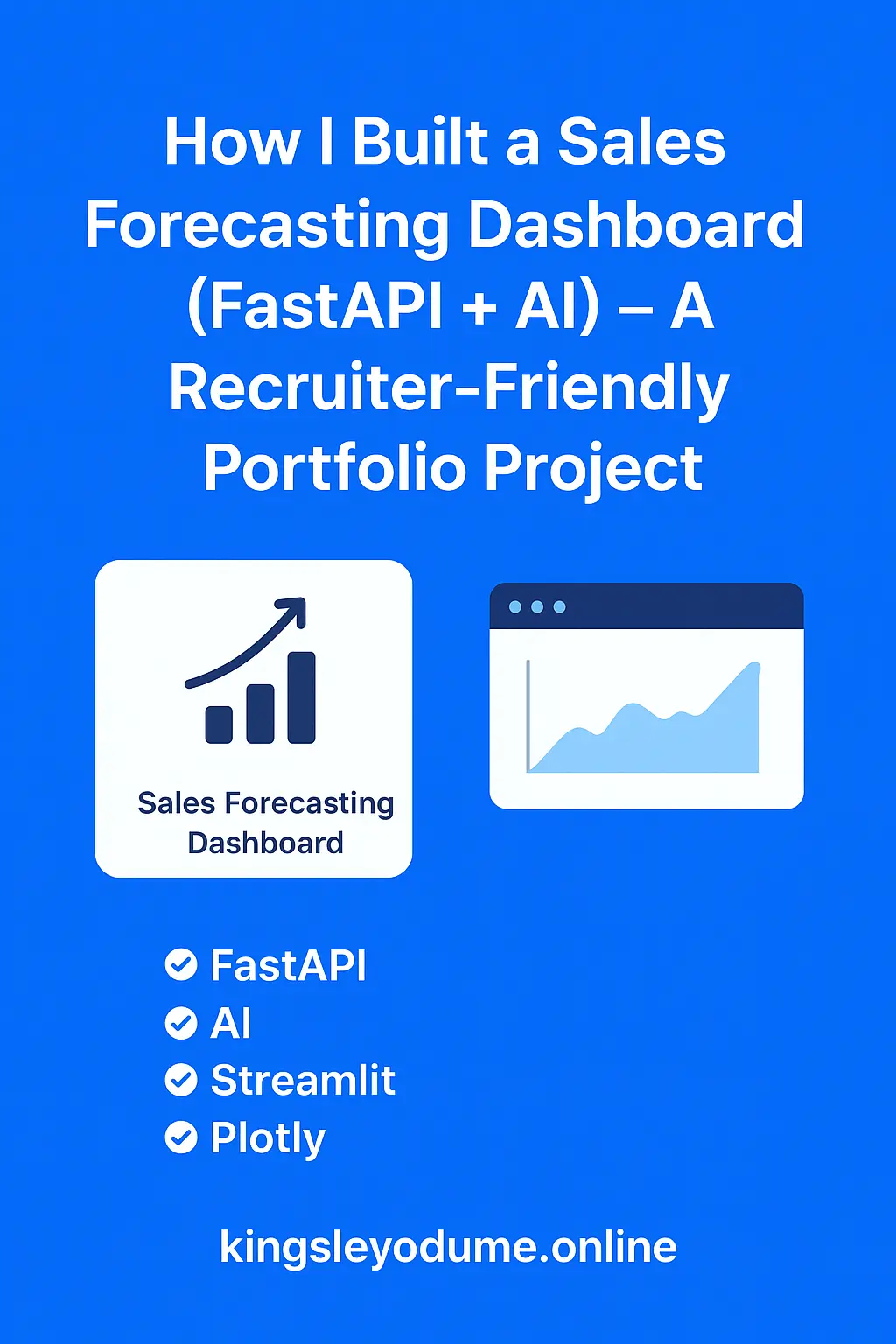 How I Built a Sales Forecasting Dashboard (FastAPI + AI) – A Recruiter-Friendly Portfolio Project
