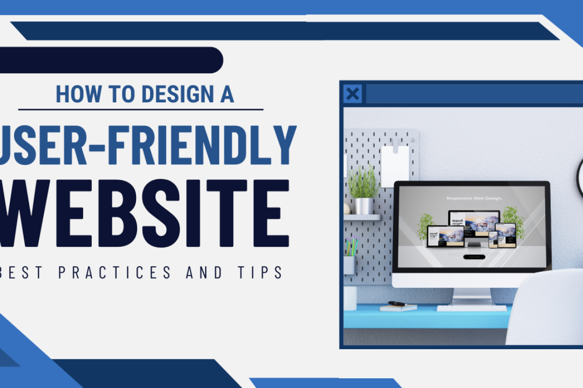 Best Practices for Designing User-Friendly Websites