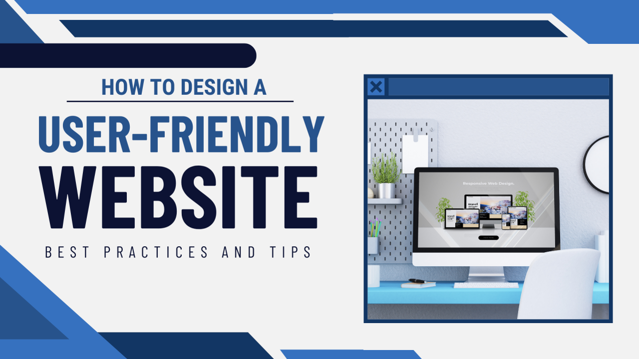 Best Practices for Designing User-Friendly Websites