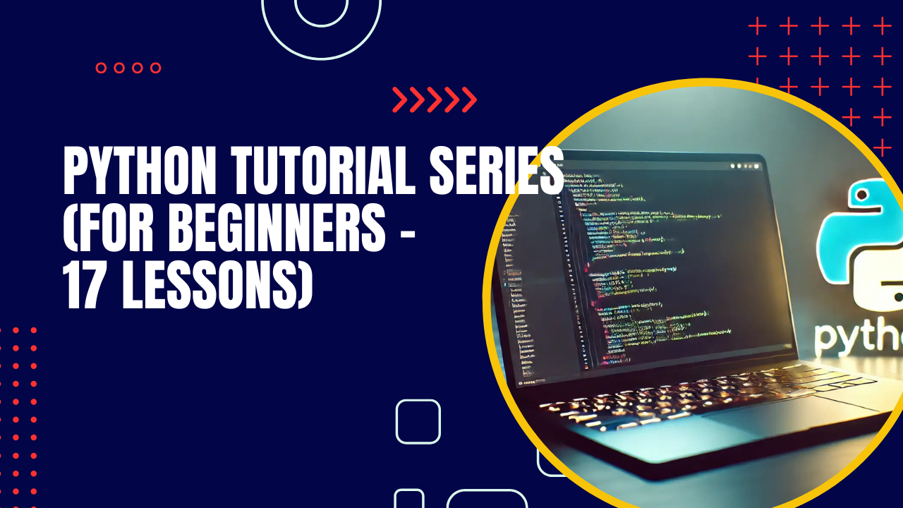 Final Wrap-Up: Python Tutorial Series for Beginners